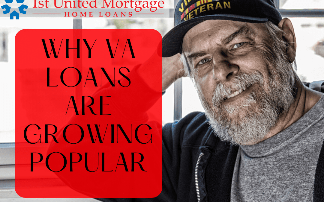 Why VA Loans Are Growing In Popularity