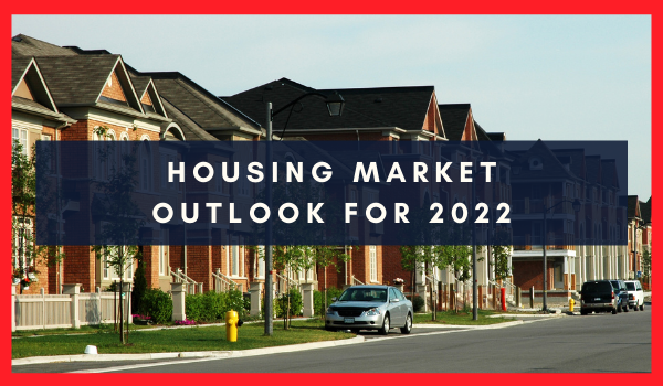 Housing Market Outlook for 2022