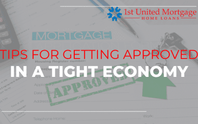Tips for Getting Approved for a Mortgage in a Tight Economy