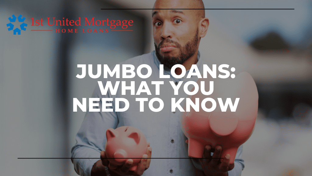 Jumbo Loans- What You Need to Know