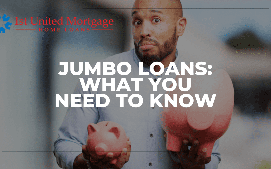 Jumbo Loans: What You Need to Know