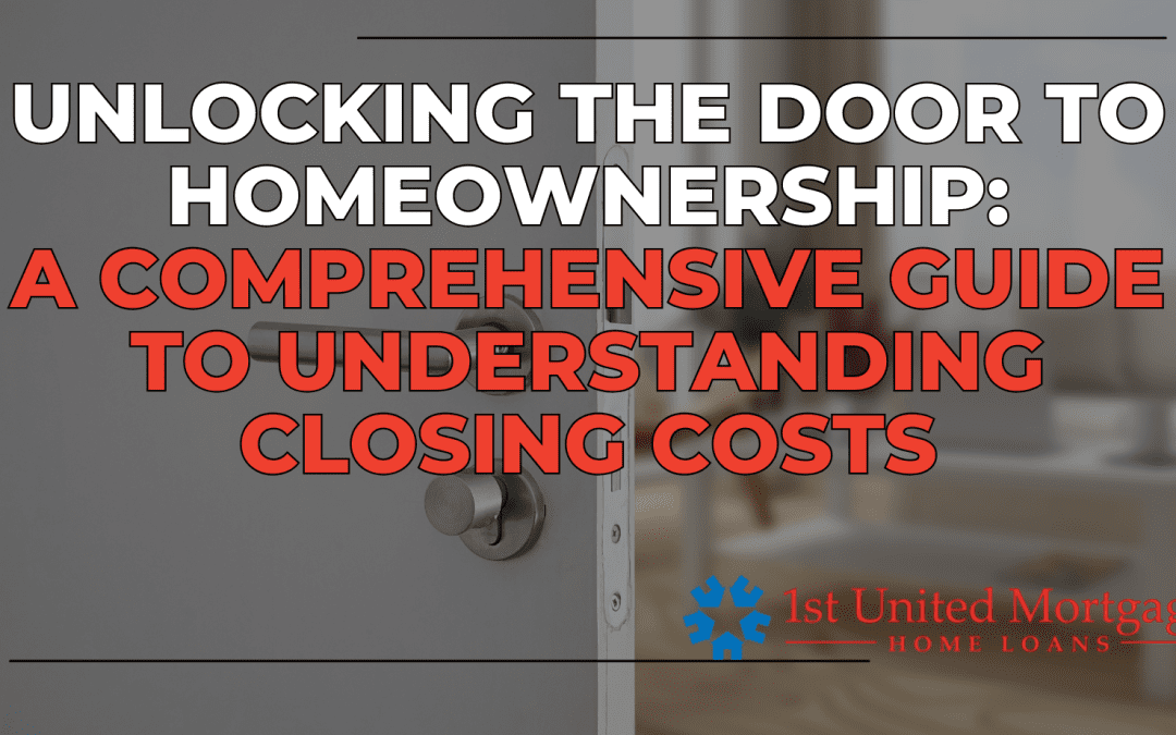 A Comprehensive Guide to Understanding Closing Costs