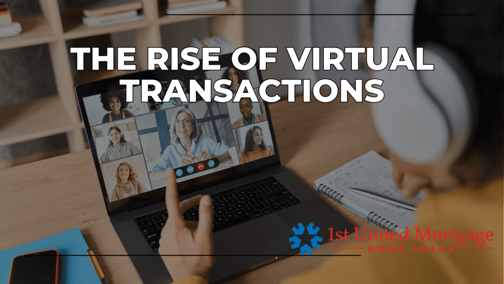 Navigating Real Estate in a Digital World: The Rise of Virtual Transactions