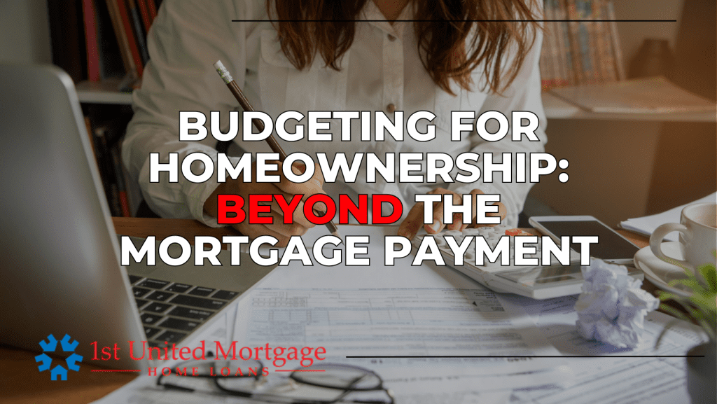 Budgeting for Homeownership_ Beyond the Mortgage Payment