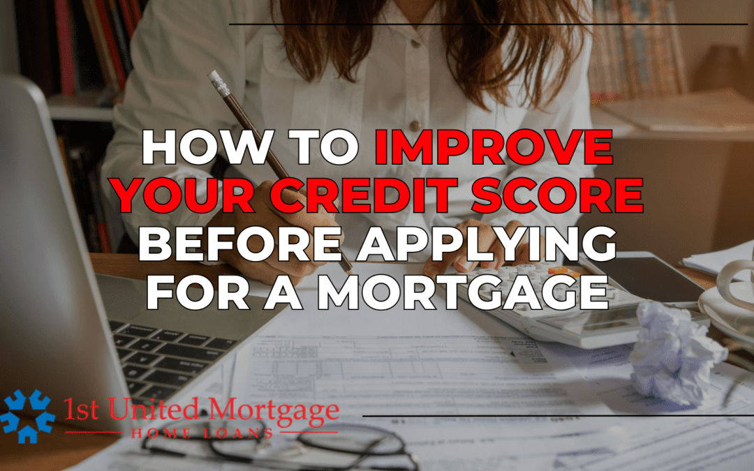 How to Improve Your Credit Score Before Applying for a Mortgage