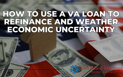 Use a VA Loan to Refinance and Weather Economic Uncertainty