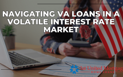 Navigating VA Loans in a Volatile Interest Rate Market